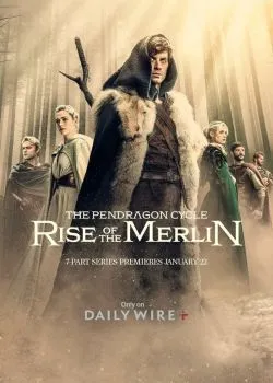Постер сериала «Цикл Пендрагона: Восхождение Мерлина»